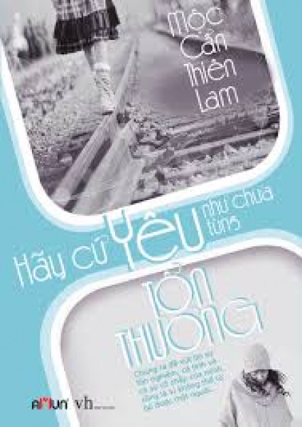 hãy cứ yêu như chưa từng tổn thương